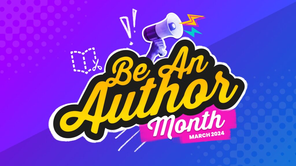 "Be An Author Month," an opportunity for students to write their own books!